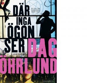 Där inga ögon ser – 2016