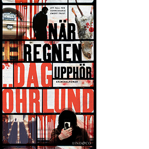 Dag Öhrlund - När regnen upphör. Dag Öhrlund - När regnen upphör.